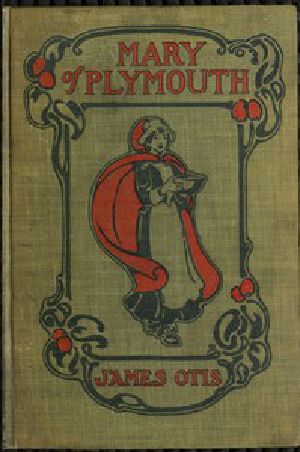 [Gutenberg 44616] • Mary of Plymouth: A Story of the Pilgrim Settlement